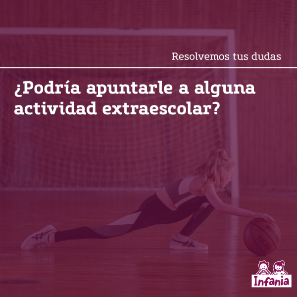 ¿Podría apuntarse a una actividad extraescolar?