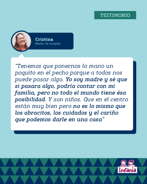 Imagen que recoge el testimonio de una madre de acogida de Málaga que dice que esto nos podría pasar a cualquiera y que no todo el mundo tiene una familia que le ayude. Que son niños.